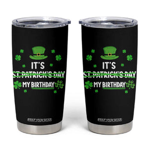 Funny Birthday St Patricks Day Tumbler Cup Funny Shamrock Born Lucky Irish Bday TS10 Black Print Your Wear