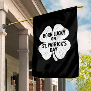 Born Lucky On St Patricks Day Garden Flag Irish Birthday Bday Shamrock Clovers TS10 Print Your Wear