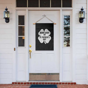Born Lucky On St Patricks Day Garden Flag Irish Birthday Bday Shamrock Clovers TS10 Print Your Wear