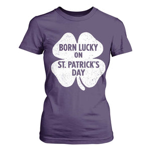 Born Lucky On St Patricks Day T Shirt For Women Irish Birthday Bday Shamrock Clovers TS10 Purple Print Your Wear