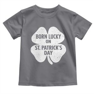 Born Lucky On St Patricks Day Toddler T Shirt Irish Birthday Bday Shamrock Clovers TS10 Charcoal Print Your Wear