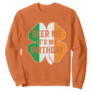 Funny Birthday St Patricks Day Sweatshirt Beer Me Its My Birthday Ireland Irish Shamrock TS10 Orange Print Your Wear