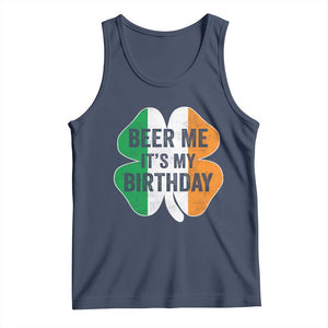 Funny Birthday St Patricks Day Tank Top Beer Me Its My Birthday Ireland Irish Shamrock TS10 Navy Print Your Wear