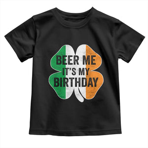 Funny Birthday St Patricks Day Toddler T Shirt Beer Me Its My Birthday Ireland Irish Shamrock TS10 Black Print Your Wear