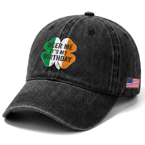 Funny Birthday St Patricks Day Washed Cotton Baseball Cap Beer Me Its My Birthday Ireland Irish Shamrock