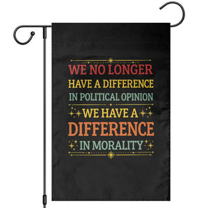 Difference In Morality Garden Flag Political Differences Protest Rally TS10 Black Print Your Wear