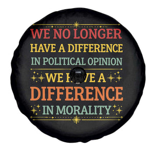 Difference In Morality Spare Tire Cover Political Differences Protest Rally TS10 Print Your Wear