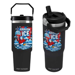 Abolish Ice Flip Straw Tumbler Subtle FDT Penguin Slush Drink Funny Summer Chill Mode TS10 One Size: 30 oz Black Print Your Wear