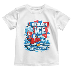Abolish Ice Toddler T Shirt Subtle FDT Penguin Slush Drink Funny Summer Chill Mode TS10 White Print Your Wear