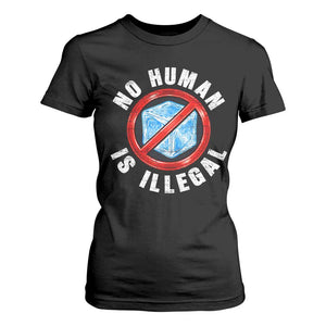 Abolish Ice No Human is Illegal T Shirt For Women Retro Protest Subtle FDT TS10 Black Print Your Wear