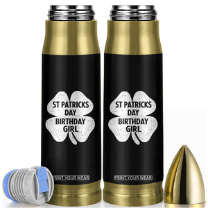 St Patricks Day Birthday Girl Bullet Tumbler Irish Bday Shamrock Clovers TS10 Black Print Your Wear