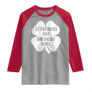 St Patricks Day Birthday Girl Raglan Shirt Irish Bday Shamrock Clovers TS10 Sport Gray Red Print Your Wear