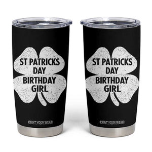 St Patricks Day Birthday Girl Tumbler Cup Irish Bday Shamrock Clovers TS10 Black Print Your Wear