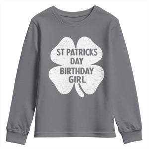 St Patricks Day Birthday Girl Youth Sweatshirt Irish Bday Shamrock Clovers TS10 Charcoal Print Your Wear