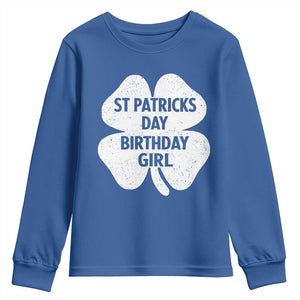 St Patricks Day Birthday Girl Youth Sweatshirt Irish Bday Shamrock Clovers TS10 Royal Blue Print Your Wear