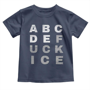 Fck Ice Toddler T Shirt Chinga La Migra Subtle FDT TS10 Navy Print Your Wear