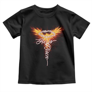 He Is Risen Toddler T Shirt Jesus Resurrection Easter Christian Cross Phoenix Rising TS10 Black Print Your Wear