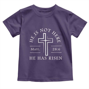 He Is Not Here He Has Risen Toddler T Shirt Jesus Christ Easter Cross Christian Matt 28:6 TS10 Purple Print Your Wear