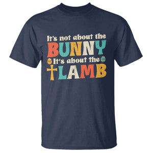 Religious Easter T Shirt Retro Its Not About The Bunny Its About The Lamb TS10 Navy Print Your Wear