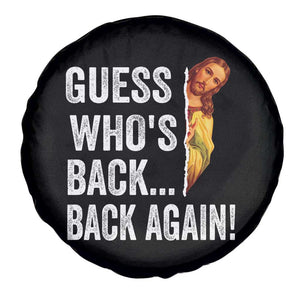Funny Jesus Meme Quote Spare Tire Cover Easter Guess Whos Back Funny Religious TS10 Print Your Wear
