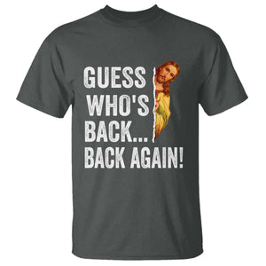 Funny Jesus Meme Quote T Shirt Easter Guess Whos Back Funny Religious TS10 Dark Heather Print Your Wear