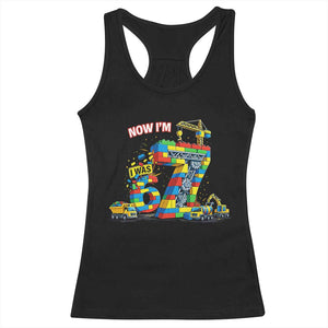 Funny 7th Birthday Building Bricks Racerback Tank Top I Was 6 Now Im 7 Kids 67 Birthday Building Six Seven Boy TS10 Black Print Your Wear