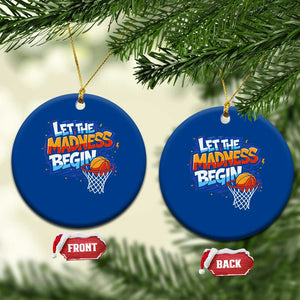 Basketball Bracket Ceramic Ornament Funny Let the Madness Begin Sporty Basketball Players Lovers TS10 1pc Blue Print Your Wear