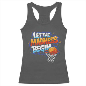 Basketball Bracket Racerback Tank Top Funny Let the Madness Begin Sporty Basketball Players Lovers TS10 Dark Heather Print Your Wear