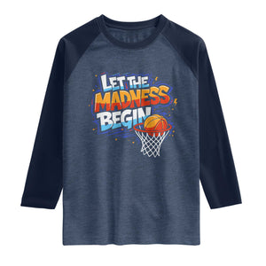 Basketball Bracket Raglan Shirt Funny Let the Madness Begin Sporty Basketball Players Lovers TS10 Heather Denim Navy Print Your Wear