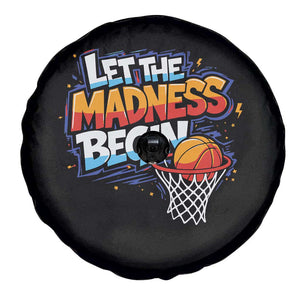 Basketball Bracket Spare Tire Cover Funny Let the Madness Begin Sporty Basketball Players Lovers TS10 Print Your Wear