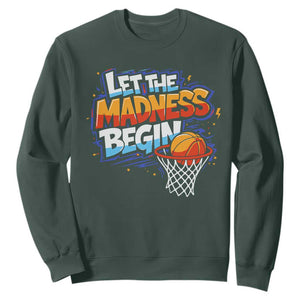 Basketball Bracket Sweatshirt Funny Let the Madness Begin Sporty Basketball Players Lovers TS10 Dark Forest Green Print Your Wear