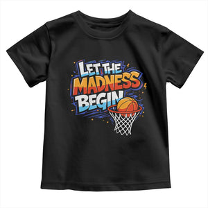 Basketball Bracket Toddler T Shirt Funny Let the Madness Begin Sporty Basketball Players Lovers TS10 Black Print Your Wear