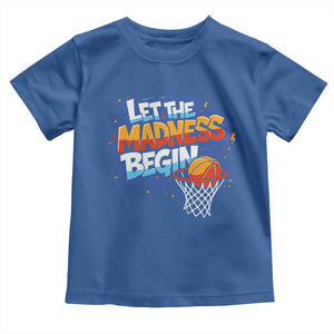 Basketball Bracket Toddler T Shirt Funny Let the Madness Begin Sporty Basketball Players Lovers TS10 Royal Blue Print Your Wear