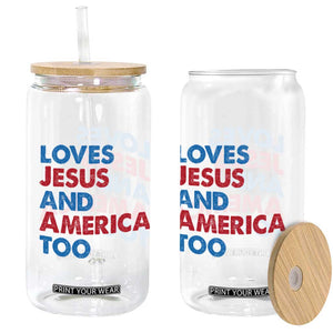 Loves Jesus and America Too Glass Can 4th of July Patriotic TS10 Print Your Wear