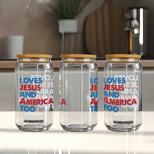 Loves Jesus and America Too Glass Can 4th of July Patriotic TS10 Print Your Wear