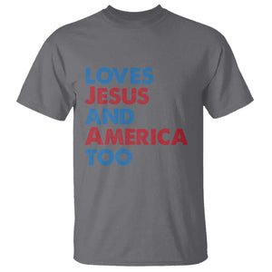 Loves Jesus and America Too T Shirt 4th of July Patriotic TS10 Charcoal Print Your Wear