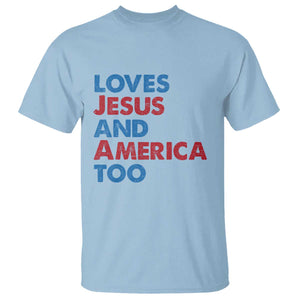 Loves Jesus and America Too T Shirt 4th of July Patriotic TS10 Light Blue Print Your Wear