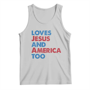 Loves Jesus and America Too Tank Top 4th of July Patriotic TS10 Ash Print Your Wear
