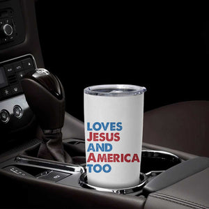 Loves Jesus and America Too Tumbler Cup 4th of July Patriotic TS10 Print Your Wear
