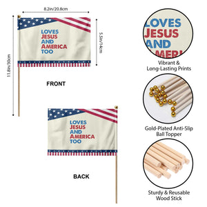 Loves Jesus and America Too Patriotic Handheld Flag 4th of July TS10 Print Your Wear