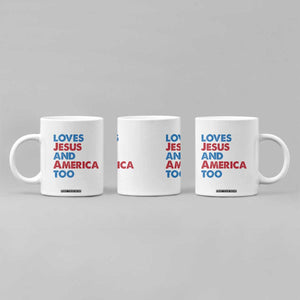 Loves Jesus and America Too Coffee Mug 4th of July Patriotic TS10 Print Your Wear