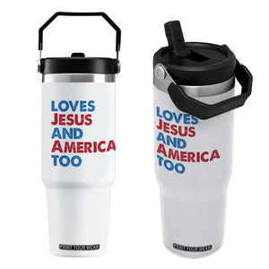 Loves Jesus and America Too Flip Straw Tumbler 4th of July Patriotic TS10 One Size: 30 oz White Print Your Wear