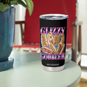 Glizzy Gobbler Hot Dog Meme Tumbler Cup Meme Hilarious Hotdog Glizzy Lovers TS10 Print Your Wear