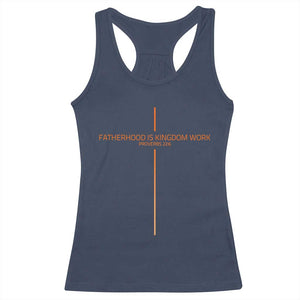 Fatherhood Is Kingdom Work Racerback Tank Top Vintage Christian Dad Cross