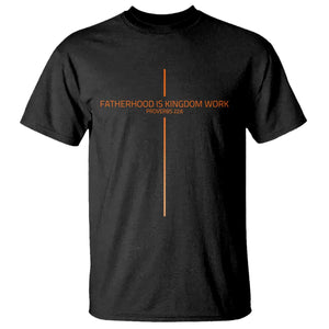 Fatherhood Is Kingdom Work T Shirt Vintage Christian Dad Cross