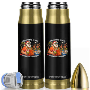 Funny Christmas in July Making Bad Decisions Bullet Tumbler Tropical Santa Hawaiian Summer Holiday Party TS10 Black Print Your Wear