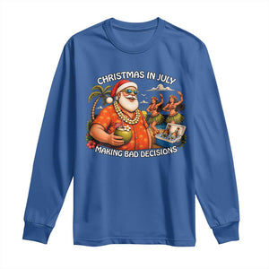 Funny Christmas in July Making Bad Decisions Long Sleeve Shirt Tropical Santa Hawaiian Summer Holiday Party TS10 Royal Blue Print Your Wear