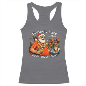 Funny Christmas in July Making Bad Decisions Racerback Tank Top Tropical Santa Hawaiian Summer Holiday Party TS10 Charcoal Print Your Wear
