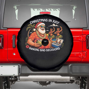 Funny Christmas in July Making Bad Decisions Spare Tire Cover Tropical Santa Hawaiian Summer Holiday Party TS10 Black Print Your Wear