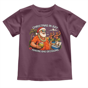Funny Christmas in July Making Bad Decisions Toddler T Shirt Tropical Santa Hawaiian Summer Holiday Party TS10 Maroon Print Your Wear